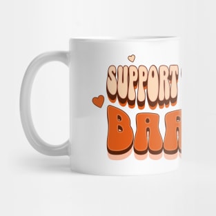 Support Your Local Barista, Coffee Lover Mug